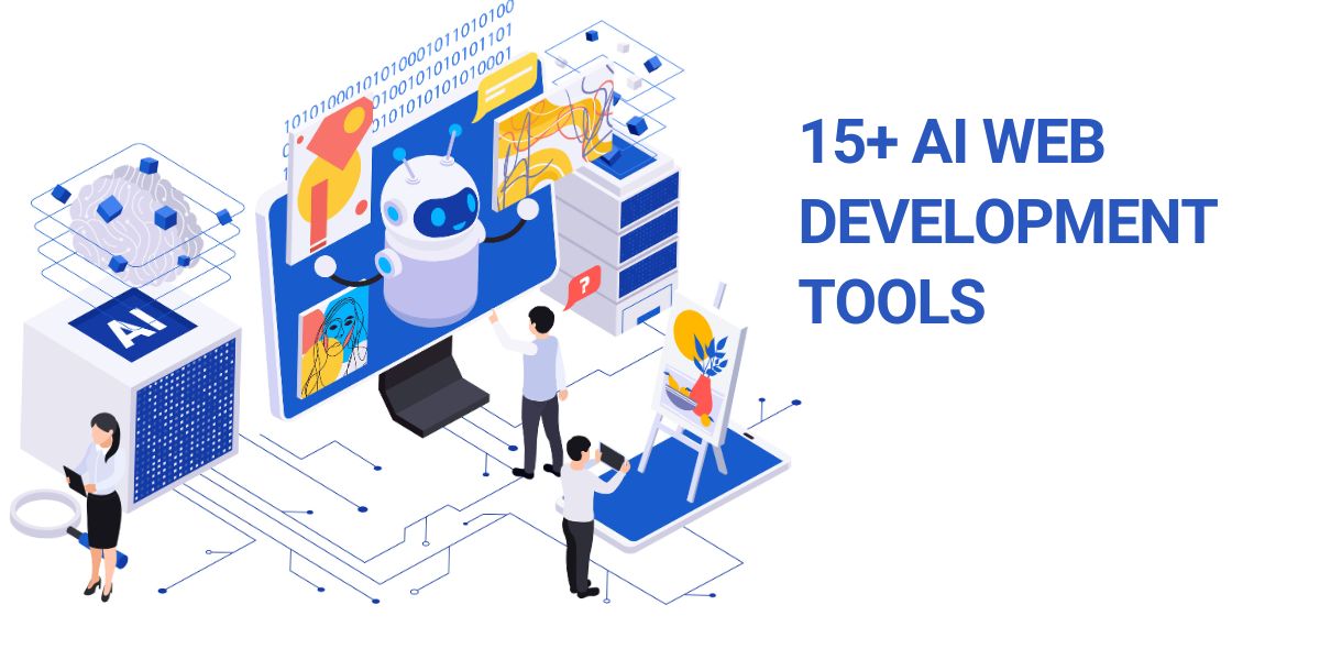 15+ AI Web Development Tools for 2024