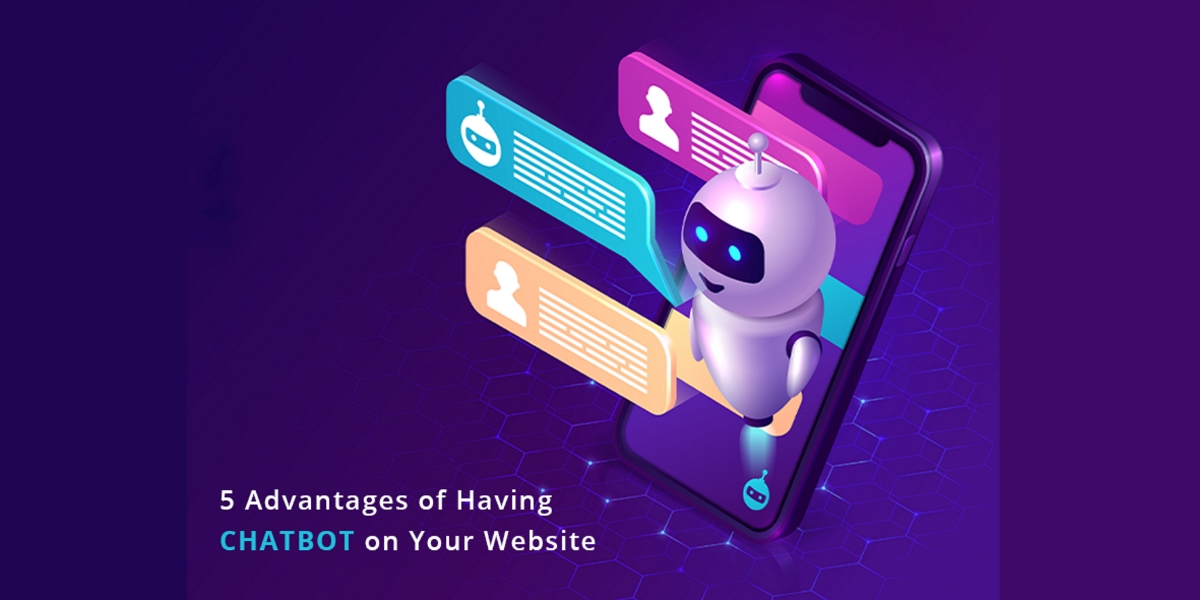 5 Advantages Of Having Chatbot On Your Website