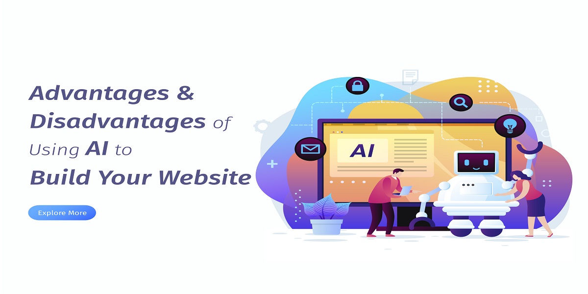 Exploring the Advantages and Disadvantages of Using AI to Build Your Website