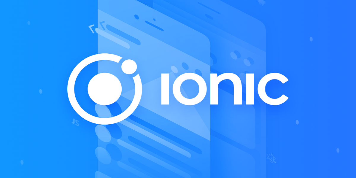 10 Reasons to Choose Ionic for Mobile Development