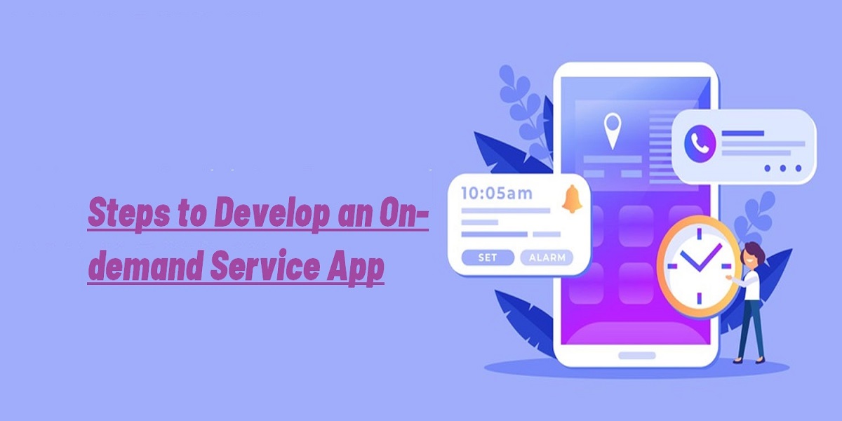 Steps to Develop an On-demand Service App