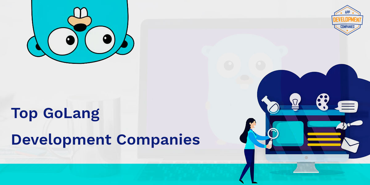 Top 10+ GoLang Development Companies in 2026