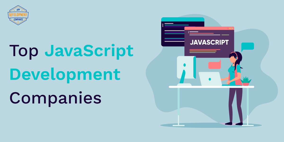 Top 10+ JavaScript Development Companies 2026