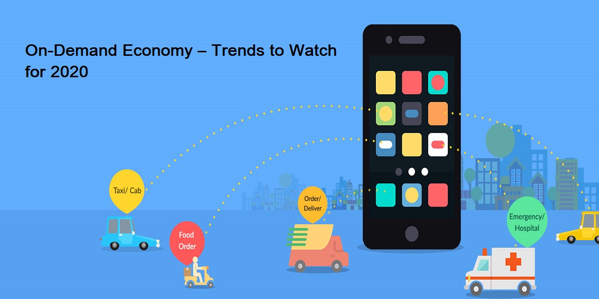On-Demand Economy – Trends to Watch for 2020