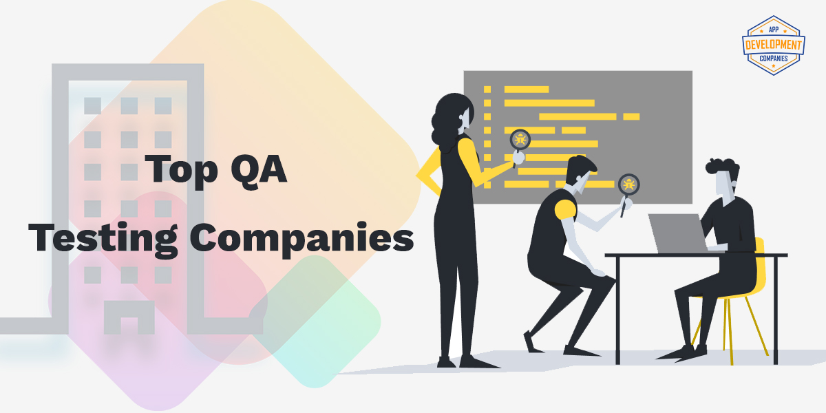 Top 10+ QA Testing Companies in 2026