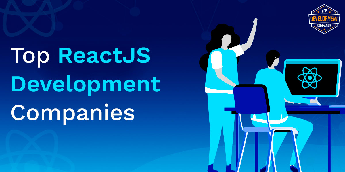Top 10+ ReactJS Development Companies in 2026