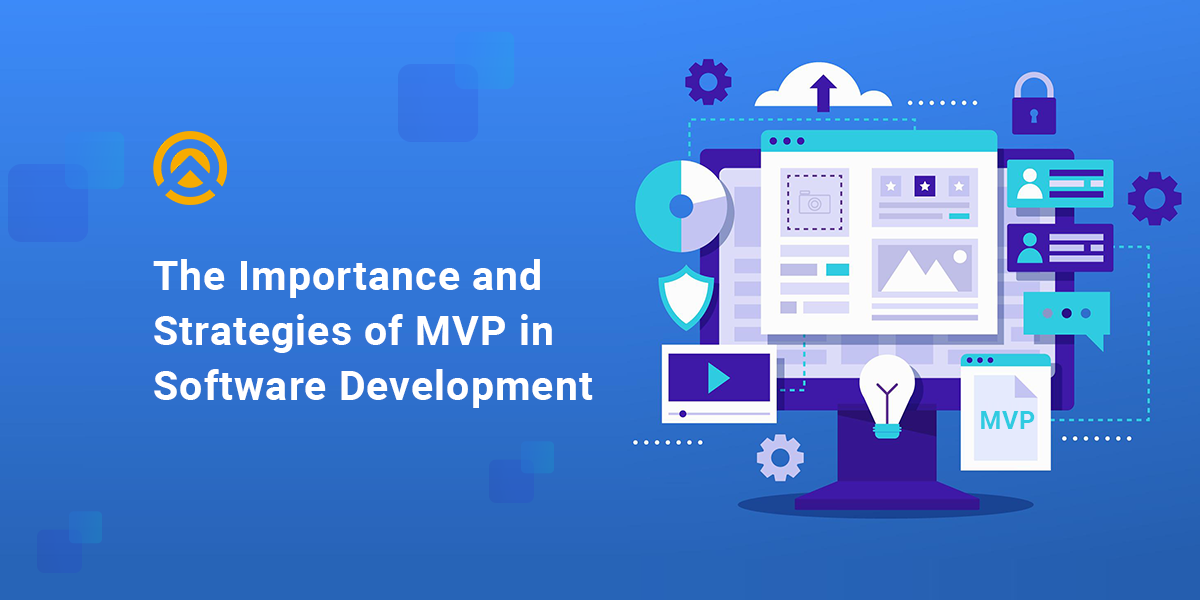 The Importance and Strategies of MVP in Software Development